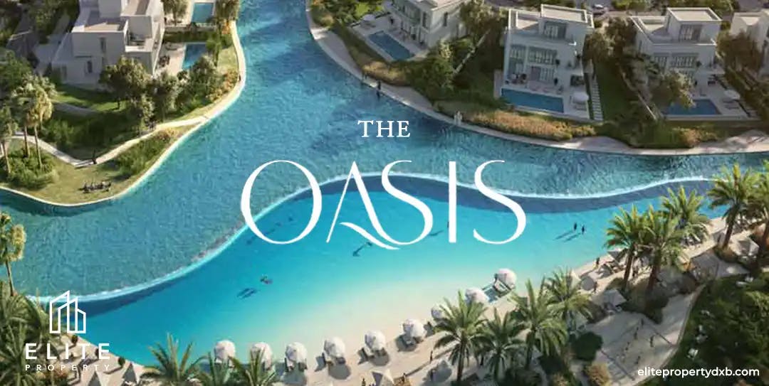 Exploring The Oasis: Emaar's $20 Billion Ultra-Luxury, Sustainable Development in Dubai